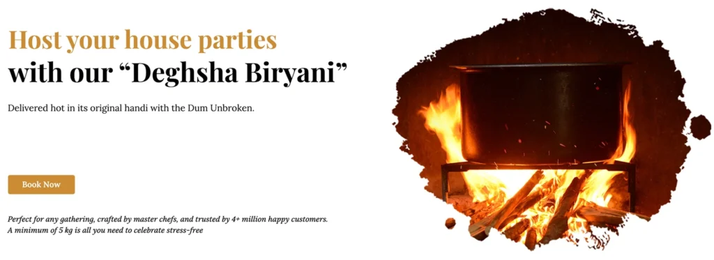 Host your house parties with our Deghsha Biryani, delivered hot in its original handi with the dum unbroken. Minimum 5 kg. Book now.